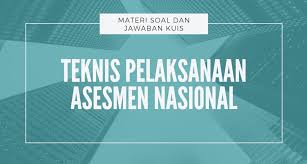 Namun, dari sisi konten, memperhatikan apa yang (seharusnya) diajarkan oleh guru pada tiap kelas dan jenjang pendidikan. Materi Kuis Dan Kunci Jawaban Teknis Pelaksanaan Asesmen Nasional Mgmp Ips Indramayu