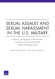 PDF) Sexual Assault and Sexual Harassment in the U.S. Military: Volume 4.  Investigations of Potential Bias in Estimates from the 2014 RAND Military  Workplace Study.