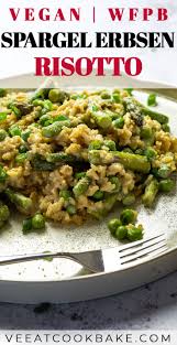 Lege den spargel in eine mikrowellenfeste schüssel. Veganes Spargel Erbsen Risotto Ve Eat Cook Bake