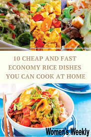 10 Cheap And Fast Economy Rice Dishes You Can Cook At Home Asian Recipes Cooking Rice Dishes