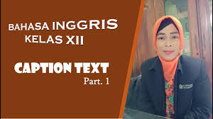 Kepercayaan melahirkan pengertian dan contoh caption bahasa inggris. Caption Text Bahasa Inggris Kelas Xii Youtube