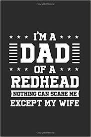 Best horror movies scary movies stranger things queen sophia beverly marsh love of my life it cast character inspiration actors. I M A Dad Of A Redhead Nothing Can Scare Me Except My Wife Cool Animated Design For Proud Red Hair Ginger People Lover Notebook Composition Book Novelty Gift 6 X9 Dot Grid Notebook