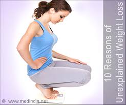 Ten Reasons Of Unexplained Weight Loss That Need To Be Taken Seriously
