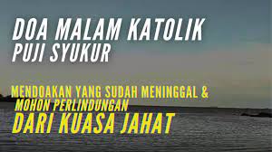 Mereka mendidik, mendampingi, dan menuntun kami. Doa Malam Katolik Mohon Perlindungan Dari Kuasa Jahat Dan Mendoakan Orang Yang Telah Meninggal Youtube