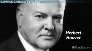 Hebert Hoover Failures Criticisms Video Lesson Transcript Study Com
