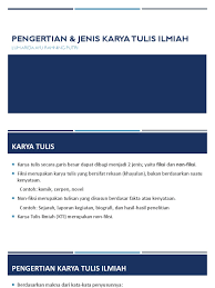 Artikel, tajuk rencana, opini,feature, tips, biografi, reportase, iklan, pidato, dan sebagainya. Pengertian Dan Jenis Kti