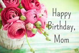 Make your mom feel loved on her special day by surprising her with fresh flowers. Happy Birthday Mom Wishes For The Best Mother In The World