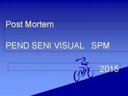 Post mortem pencapaian murid tahun 6 1. Post Mortem Bahasa Melayu Spm 2015 A Analisa