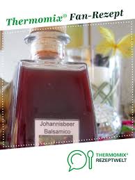 Johannisbeer Balsamico Rezept Thermomix Rezepte Rezepte Thermomix Thermomix