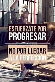 Haciendo clic serás redirecionado a un posteriormente, escanéala y súbela a la aplicación de becas progresar que encuentras dentro del. Frases Positivas123 Esfuerzate Por Progresar No Por Llegar A La Perfeccion Facebook