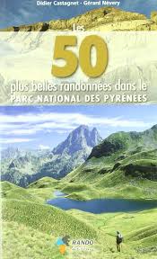 Docs amap du beau pays. Amazon Fr Les 50 Plus Belles Randonnees Dans Le Parc National Des Pyrenees Castagnet Didier Nevery Gerard Livres