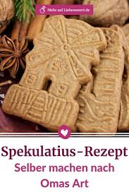 Spekulatius Rezept Selber Machen Nach Omas Art Spekulatius Rezept Spekulatius Selber Machen Weihnachten Essen Geschenke