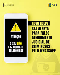 ⚠️ATENÇÃO! O STJ alerta para um novo golpe em que criminosos entram em contato por meio do aplicativo WhatsApp, com o objetivo de obter dinheiro das vítimas. Muitas vezes, os estelionatários utilizam