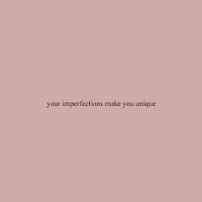 Your Imperfection Make You Unique Short Quotes Tumblr Short Meaningful Quotes Short Quotes