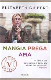 Mangia prega ama (eat pray love, 2010) i grandi vini di cristiano magi i nternet. Mangia Prega Ama Elizabeth Gilbert Libro Rizzoli Vintage Ibs
