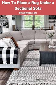 How To Place A Rug Under A Sectional Sofa In 2020 Living Room Rug Placement Area Rug Placement Living Room Rugs In Living Room