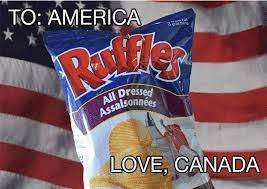 Brace Yourself America All Dressed Chips Are Coming America Canada Rumor Has It