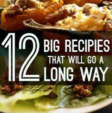 12 Big Recipes That Will Go A Long Way Recipes Cooking Recipes Ingredients Recipes