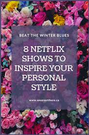 8 Stylish Shows To Inspire Your Fashion Sense Personal Style Running Errands Style