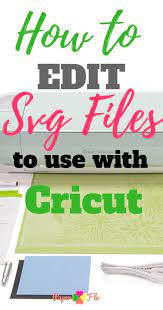 How To Edit Svg Files To Use For Cricut Make A Quote Cricut Projects Vinyl Cricut