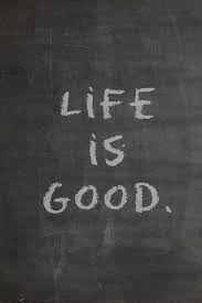 Life Is Good Quote Best Quotes Life Is Good Wonderful Words
