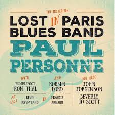 Paul Personne Lost In Paris Blues Band 2016 Cd Discogs