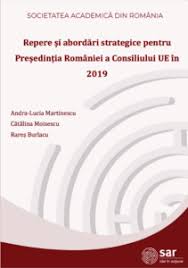 Toată lumea spune că preşedinţia consiliului uniunii europene este un succes. Repere Èi AbordÄri Strategice Pentru PreÈedinÈia Romaniei A Consiliului Ue In 2019 PublicaÈii Arc