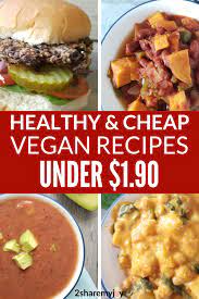 20 Healthy Cheap Vegan Recipes Under 1 90 Per Serving Cheap Vegan Meals Cheap Vegan Cheap Vegetarian Meals