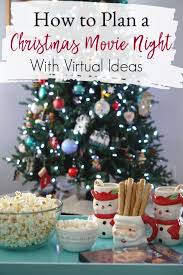 Plan A Christmas Movie Night Virtual Ideas Included In 2020 Christmas Movie Night Movie Night Holiday Movie Night