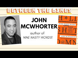 Full Interview: Talking "Nine Nasty Words" and More with Linguist John  McWhorter