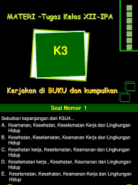 Sebutkan kepanjangan dari k3lh *. 01 Soalk3