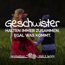 Geschwister Halten Immer Zusammen Egal Was Kommt Geschwister Spruche Geschwister Spruche Spruche Geschwisterliebe Schwester Zitate
