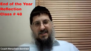 End of the Year Reflection, Rosh-Hashanah 2022 Class # 48