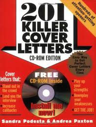 While there are the established rules of keeping content tight and focused, and formatting well, there are some secrets you should know. Amazon Com 201 Killer Cover Letters Cd Rom Edition Podesta Sandra Paxton Andrea Libros