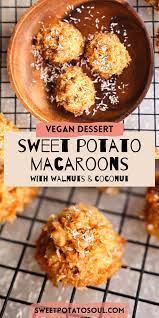 Sweet Potato Macaroons Sweet Potato Soul By Jenne Claiborne Recipe In 2021 Yummy Sweet Potatoes Vegan Desserts Plant Based Desserts