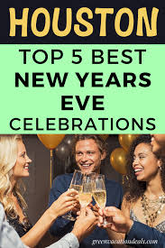 Top 5 Best New Years Eve Celebrations In Houston New Year S Eve Celebrations New Years Eve New Year S Eve 2020