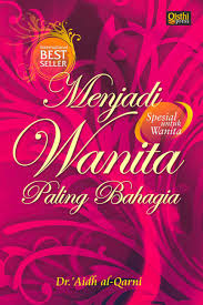Wanita bujang hidup lebih lama. Jual Buku Menjadi Wanita Paling Bahagia Oleh Dr Aidh Al Qarni Gramedia Digital Indonesia