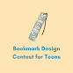 Bookmark Design Contest for Teens event image