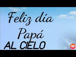 Por ejemplo, en rusia, el día del padre coincide con el día de los defensores de la patria el 23 de febrero, mientras que en libia, jordania y palestina. Feliz Dia Del Padre Al Cielo Hermoso Besos Al Cielo 2020 Youtube