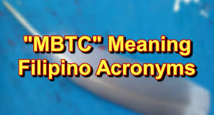 Generalized cascaded quadruplet * gcq: Mbtc Meaning Filipino Acronym Mbtc And What It Means