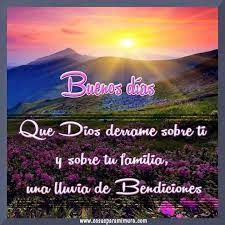 Imagenes bonitas con frases cristianas de buenos dias lunes dios te bendiga. Buenos Dias Que Dios Derrame Sobre Ti Y Toda Tu Familia Una Lluvia De Bendiciones Buenos Dias Dios Saludos De Buenos Dias Buenos Dias Bendiciones