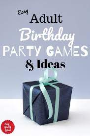 When planning a party, you need to have great food and great people. Adult Birthday Party Games And Ideas