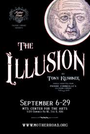 The Illusion by Tony Kushner, Freely Adapted from Pierre Cornielle's  Illusion Comique