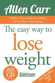 Allen carr's easy way to quit emotional eating: The Easy Way To Lose Weight Allen Carr S Easyway 1 Carr Allen 9781784044954 Amazon Com Books