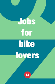 Jobs For Bike Lovers Job National Bike Month Bike Lovers