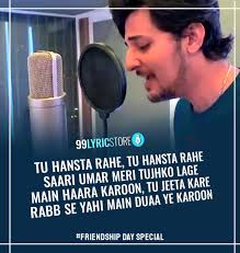Tujhe Happy Friendship Day O Mere Yaar Lyrics Darshan Raval Yaara teri yaari by darshan raval from four more shots please starring vj bani, maanvi gagroo, kirti kulhari, sayani gupta. tujhe happy friendship day o mere yaar
