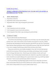 Metode untuk melakukan penelitian merupakan hal yang penting agar dapat dicapai hasil akurat dan sesuai dengan tujuan penelitian yang sudah ditentukan sebelumnya. Pertumbuhan Lembar Kerja Siswa Perkecambahan Pada Biji Kacang Tanah Kacang Kedelai Dan Biji Jagung Salak Judul Penelitian Pengamatan Struktur Biji Pengamatan Studocu