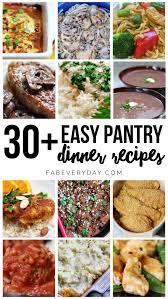 30 In The Pantry Recipes For Dinner Fab Everyday Recipes Food Pantry Delicious Dinner Recipes