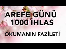 Maybe you would like to learn more about one of these? Arefe Gunu 1000 Ihlas Okumanin Fazileti Youtube