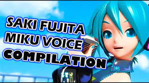 Saki Fujita Miku Voice Compilation Youtube